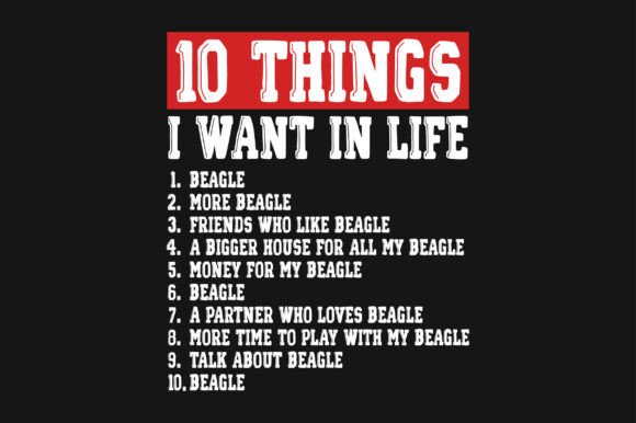 10 Things I Want in Life Beagle PNG SVG