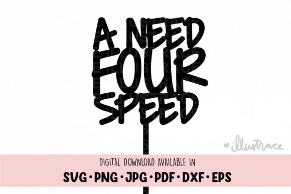 A Need Four Speed Cake Topper Svg for Crafts and Graphics