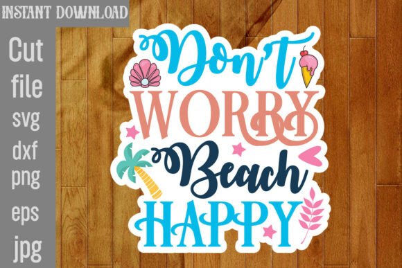 Don’t Worry Beach Happy SVG Cut File
