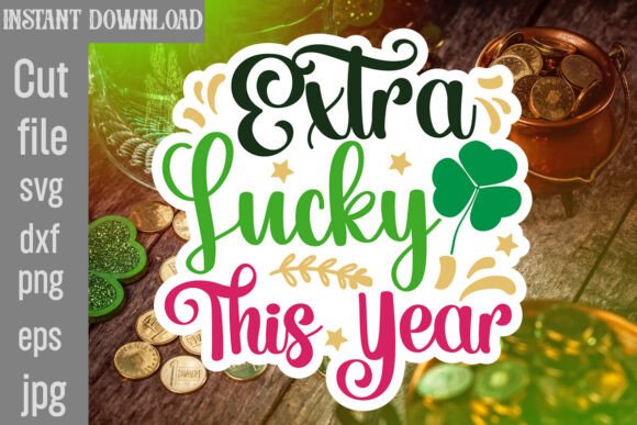 Extra Lucky This Year SVG Cut File