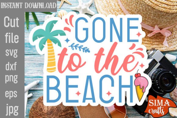 Gone to the Beach SVG Cut File: Graphics and Crafts in Summer Style