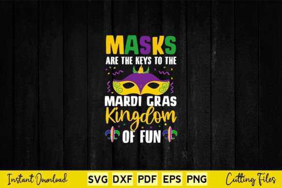 Masks Are the Keys to the Mardi Gras Svg