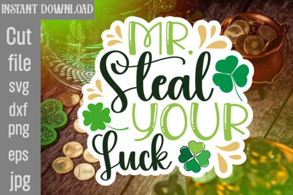 Mr. Steal Your Luck SVG Cut File