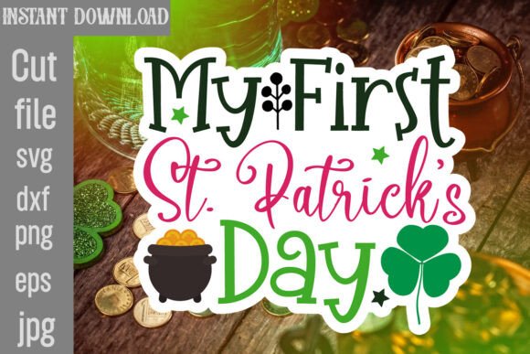 My First St. Patrick's Day SVG Cut File: Graphics & Crafts