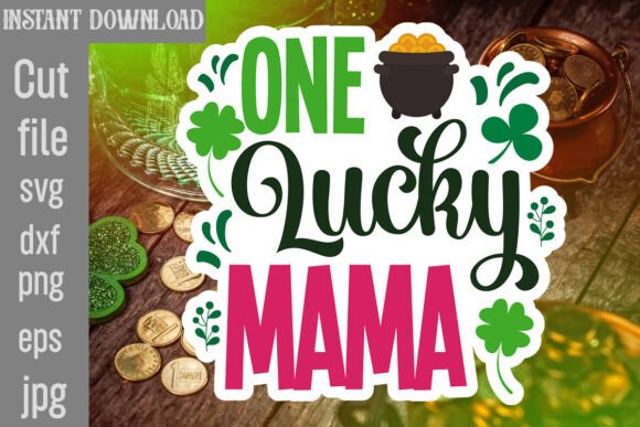 One Lucky Mama SVG Cut File
