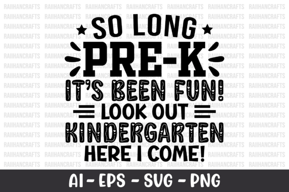 So Long Pre-k It s Been Fun Look out SVG