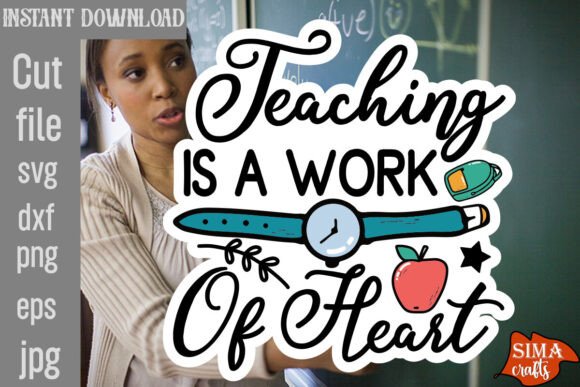 Teaching is a Work of Heart SVG Cut File